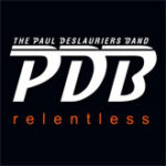 The Paul DesLauriers Band Relentless